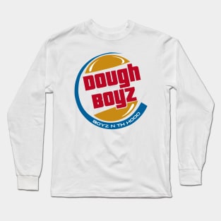 Dough boyz Long Sleeve T-Shirt